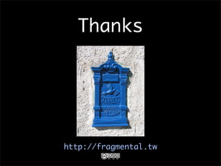 Thanks




http://fragmental.tw
 