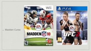 Madden Curse
 