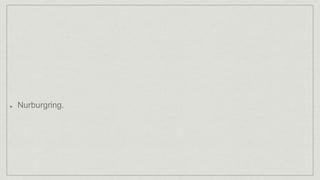 Nurburgring.
 