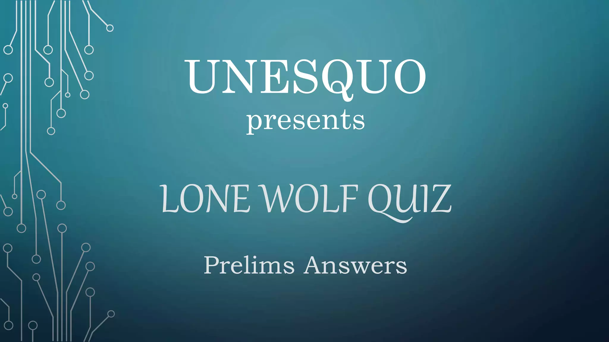 Lone Wolf Quiz Prelims 2018 PPT