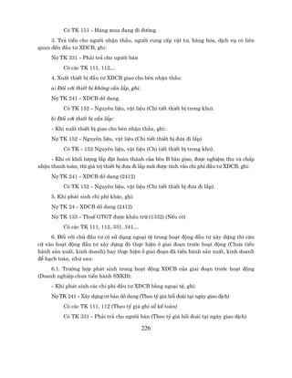 Cã TK 151 - Hµng mua ®ang ®i ®−êng.
     3. Tr¶ tiÒn cho ng−êi nhËn thÇu, ng−êi cung cÊp vËt t−, hµng hãa, dÞch vô cã liªn
quan ®Õn ®Çu t− XDCB, ghi:
     Nî TK 331 - Ph¶i tr¶ cho ng−êi b¸n
          Cã c¸c TK 111, 112,...
     4. XuÊt thiÕt bÞ ®Çu t− XDCB giao cho bªn nhËn thÇu:
     a) §èi víi thiÕt bÞ kh«ng cÇn l¾p, ghi:
     Nî TK 241 - XDCB dë dang.
          Cã TK 152 - Nguyªn liÖu, vËt liÖu (Chi tiÕt thiÕt bÞ trong kho).
     b) §èi víi thiÕt bÞ cÇn l¾p:
     - Khi xuÊt thiÕt bÞ giao cho bªn nhËn thÇu, ghi:.
     Nî TK 152 - Nguyªn liÖu, vËt liÖu (Chi tiÕt thiÕt bÞ ®−a ®i l¾p)
          Cã TK - 152 Nguyªn liÖu, vËt liÖu (Chi tiÕt thiÕt bÞ trong kho).
     - Khi cã khèi l−îng l¾p ®Æt hoµn thµnh cña bªn B bµn giao, ®−îc nghiÖm thu vµ chÊp
nhËn thanh to¸n, th× gi¸ trÞ thiÕt bÞ ®−a ®i l¾p míi ®−îc tÝnh vµo chi phÝ ®Çu t− XDCB, ghi:
     Nî TK 241 - XDCB dë dang (2412)
          Cã TK 152 - Nguyªn liÖu, vËt liÖu (Chi tiÕt thiÕt bÞ ®−a ®i l¾p).
     5. Khi ph¸t sinh chi phÝ kh¸c, ghi:
     Nî TK 24 - XDCB dë dang (2412)
     Nî TK 133 - ThuÕ GTGT ®−îc khÊu trõ (1332) (NÕu cã)
          Cã c¸c TK 111, 112, 331, 341,...
     6. §èi víi chñ ®Çu t− cã sö dông ngo¹i tÖ trong ho¹t ®éng ®Çu t− x©y dùng th× c¨n
cø vµo ho¹t ®éng ®Çu t− x©y dùng ®ã thùc hiÖn ë giai ®o¹n tr−íc ho¹t ®éng (Ch−a tiÕn
hµnh s¶n xuÊt, kinh doanh) hay thùc hiÖn ë giai ®o¹n ®· tiÕn hµnh s¶n xuÊt, kinh doanh
®Ó h¹ch to¸n, nh− sau:
     6.1. Tr−êng hîp ph¸t sinh trong ho¹t ®éng XDCB cña giai ®o¹n tr−íc ho¹t ®éng
(Doanh nghiÖp ch−a tiÕn hµnh SXKD):
     - Khi ph¸t sinh c¸c chi phÝ ®Çu t− XDCB b»ng ngo¹i tÖ, ghi:
     Nî TK 241 - X©y dùng c¬ b¶n dë dang (Theo tû gi¸ hèi ®o¸i t¹i ngµy giao dÞch)
          Cã c¸c TK 111, 112 (Theo tû gi¸ ghi sæ kÕ to¸n)
          Cã TK 331 - Ph¶i tr¶ cho ng−êi b¸n (Theo tû gi¸ hèi ®o¸i t¹i ngµy giao dÞch)

                                               226
 