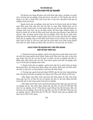 TµI KHO¶N 461
                      NGUåN KINH PHÝ Sù NGHIÖP

     Tµi kho¶n nµy dïng ®Ó ph¶n ¸nh t×nh h×nh tiÕp nhËn, sö dông vµ quyÕt
to¸n sè kinh phÝ sù nghiÖp, kinh phÝ dù ¸n cña ®¬n vÞ. Tµi kho¶n nµy chØ sö
dông ë c¸c ®¬n vÞ ®−îc Nhµ n−íc hoÆc ®¬n vÞ cÊp trªn cÊp ph¸t kinh phÝ sù
nghiÖp, kinh phÝ dù ¸n.
      Nguån kinh phÝ sù nghiÖp, kinh phÝ dù ¸n lµ kho¶n kinh phÝ do Ng©n
s¸ch Nhµ n−íc hoÆc cÊp trªn cÊp cho ®¬n vÞ, hoÆc ®−îc ChÝnh phñ, c¸c tæ
chøc, c¸ nh©n trong n−íc vµ n−íc ngoµi viÖn trî, tµi trî trùc tiÕp thùc hiÖn c¸c
ch−¬ng tr×nh môc tiªu, dù ¸n ®· ®−îc duyÖt, ®Ó thùc hiÖn nh÷ng nhiÖm vô
kinh tÕ, chÝnh trÞ, x· héi do Nhµ n−íc hoÆc cÊp trªn giao kh«ng v× môc ®Ých lîi
nhuËn. ViÖc sö dông nguån kinh phÝ sù nghiÖp, kinh phÝ dù ¸n ph¶i theo
®óng dù to¸n ®−îc duyÖt vµ ph¶i quyÕt to¸n víi c¬ quan cÊp kinh phÝ. Nguån
kinh phÝ sù nghiÖp còng cã thÓ ®−îc h×nh thµnh tõ c¸c kho¶n thu sù nghiÖp
ph¸t sinh t¹i ®¬n vÞ, nh− thu viÖn phÝ cña c«ng nh©n viªn chøc trong ngµnh
n»m ®iÒu trÞ, ®iÒu d−ìng t¹i bÖnh viÖn cña ®¬n vÞ, thu häc phÝ, thu lÖ phÝ...

               H¹CH TO¸N TµI KHO¶N NµY CÇN T¤N TRäNG
                        MéT Sè QUY §ÞNH SAU

      1. Nguån kinh phÝ sù nghiÖp, nguån kinh phÝ dù ¸n ph¶i ®−îc h¹ch to¸n
chi tiÕt theo tõng nguån h×nh thµnh: Ng©n s¸ch Nhµ n−íc cÊp, ®¬n vÞ cÊp trªn
cÊp, nhËn viÖn trî, tµi trî cña tæ chøc, c¸ nh©n, tõ thu sù nghiÖp cña ®¬n vÞ.
§ång thêi, ph¶i h¹ch to¸n chi tiÕt, t¸ch b¹ch nguån kinh phÝ sù nghiÖp n¨m
nay vµ kinh phÝ sù nghiÖp n¨m tr−íc.
     2. Nguån kinh phÝ sù nghiÖp, nguån kinh phÝ dù ¸n ph¶i ®−îc sö dông
®óng môc ®Ých, néi dung ho¹t ®éng, ®óng tiªu chuÈn, ®Þnh møc cña Nhµ n−íc,
cña ®¬n vÞ cÊp trªn vµ trong ph¹m vi dù to¸n ®· ®−îc duyÖt.
      3. Tr−êng hîp nguån kinh phÝ ®−îc NSNN cÊp th× tïy theo tõng ph−¬ng
thøc cÊp ph¸t kinh phÝ sù nghiÖp cña Ng©n s¸ch Nhµ n−íc ®Ó ghi sæ kÕ to¸n:
      - NÕu Ng©n s¸ch Nhµ n−íc cÊp kinh phÝ b»ng lÖnh chi tiÒn, khi nhËn
®−îc giÊy b¸o Cã, sè tiÒn ®· vµo tµi kho¶n cña ®¬n vÞ, kÕ to¸n ®ång thêi ghi
t¨ng tiÒn göi vµ ghi t¨ng nguån kinh phÝ sù nghiÖp;
     - NÕu Ng©n s¸ch Nhµ n−íc cÊp kinh phÝ b»ng h×nh thøc giao dù to¸n chi
sù nghiÖp, dù ¸n, khi nhËn ®−îc th«ng b¸o ghi ®¬n vµo bªn Nî TK 008 "Dù
to¸n chi sù nghiÖp, dù ¸n" (Tµi kho¶n ngoµi B¶ng C©n ®èi kÕ to¸n). Khi rót
dù to¸n chi sù nghiÖp, dù ¸n ®Ó chi, ghi ®¬n vµo bªn Cã TK 008 "Dù to¸n chi
sù nghiÖp, dù ¸n", ®ång thêi ghi Cã TK 461 "Nguån kinh phÝ sù nghiÖp" ®èi
øng víi c¸c TK cã liªn quan.

                                      375
 