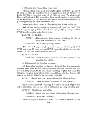 b) KÕ to¸n t¹i ®¬n vÞ nhËn hµng ®Ó gia c«ng:
      - Khi nhËn hµng ®Ó gia c«ng, doanh nghiÖp ph¶n ¸nh toµn bé gi¸ trÞ vËt
t−, hµng ho¸ nhËn gia c«ng trªn Tµi kho¶n ngoµi B¶ng C©n ®èi kÕ to¸n (Tµi
kho¶n 002 "VËt t−, hµng ho¸ nhËn gi÷ hé, nhËn gia c«ng" (Tµi kho¶n ngoµi
B¶ng c©n ®èi kÕ to¸n)). Khi nhËn vËt t−, hµng ho¸ ®Ó gia c«ng kÕ to¸n ghi bªn
Nî Tµi kho¶n 002, khi xuÊt kho hµng ®Ó gia c«ng, chÕ biÕn hoÆc tr¶ l¹i ®¬n vÞ
giao hµng gia c«ng, ghi bªn Cã Tµi kho¶n 002.
     - Khi x¸c ®Þnh doanh thu tõ sè tiÒn gia c«ng thùc tÕ ®−îc h−ëng, ghi:
     + §èi víi ho¹t ®éng gia c«ng hµng ho¸ thuéc ®èi t−îng chÞu thuÕ GTGT
tÝnh theo ph−¬ng ph¸p khÊu trõ vµ doanh nghiÖp nhËn gia c«ng nép thuÕ
GTGT tÝnh theo ph−¬ng ph¸p khÊu trõ, ghi:
     Nî c¸c TK 111, 112, 131,...
          Cã TK 511 - Doanh thu b¸n hµng vµ cung cÊp dÞch vô (Sè tiÒn gia
                      c«ng ®−îc h−ëng ch−a cã thuÕ GTGT)
          Cã TK 3331 - ThuÕ GTGT ph¶i nép (33311).
     + §èi víi ho¹t ®éng gia c«ng hµng ho¸ kh«ng thuéc ®èi t−îng chÞu thuÕ
GTGT hoÆc thuéc ®èi t−îng chÞu thuÕ GTGT nh−ng ®¬n vÞ nhËn gia c«ng nép
thuÕ GTGT tÝnh theo ph−¬ng ph¸p trùc tiÕp, ghi:
     Nî TK 111, 112, 131,...
          Cã TK 511 - Doanh thu b¸n hµng vµ cung cÊp dÞch vô (Tæng sè tiÒn
                      gia c«ng ®−îc h−ëng).
     13. KÕ to¸n doanh thu hîp ®ång x©y dùng.
      13.1. Tr−êng hîp hîp ®ång x©y dùng quy ®Þnh nhµ thÇu ®−îc thanh to¸n
theo tiÕn ®é kÕ ho¹ch, khi kÕt qu¶ thùc hiÖn hîp ®ång x©y dùng ®−îc −íc tÝnh
mét c¸ch ®¸ng tin cËy, th× kÕ to¸n c¨n cø vµo chøng tõ ph¶n ¸nh doanh thu
t−¬ng øng víi phÇn c«ng viÖc ®· hoµn thµnh (Kh«ng ph¶i ho¸ ®¬n) do nhµ
thÇu tù x¸c ®Þnh t¹i thêi ®iÓm lËp b¸o c¸o tµi chÝnh, ghi:
     Nî TK 337 - Thanh to¸n theo tiÕn ®é kÕ ho¹ch hîp ®ång x©y dùng
          Cã TK 511 - Doanh thu b¸n hµng vµ cung cÊp dÞch vô (5111).
      C¨n cø vµo Ho¸ ®¬n GTGT ®−îc lËp theo tiÕn ®é kÕ ho¹ch ®Ó ph¶n ¸nh
sè tiÒn kh¸ch hµng ph¶i tr¶ theo tiÕn ®é kÕ ho¹ch ®· ghi trong hîp ®ång, ghi:
     Nî TK 131 - Ph¶i thu cña kh¸ch hµng
          Cã TK 337 - Thanh to¸n theo tiÕn ®é kÕ ho¹ch hîp ®ång x©y dùng
          Cã TK 3331 - ThuÕ GTGT ph¶i nép.
     - Khi nhËn ®−îc tiÒn do kh¸ch hµng tr¶, hoÆc nhËn tiÒn kh¸ch hµng øng
                                    395
 