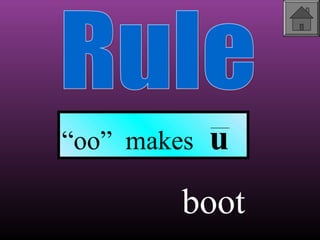“oo” makes

u

boot

 