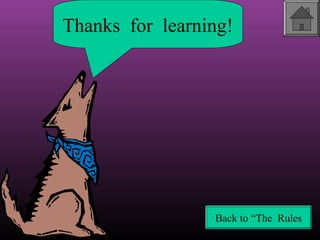 Thanks for learning!

Back to “The Rules

 