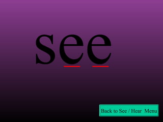 see
Back to See / Hear Menu

 