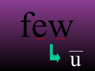 few
u

 