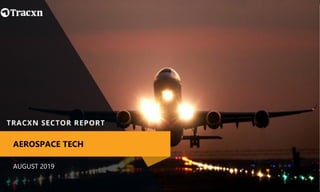 AUGUST 2019
AEROSPACE TECH
 