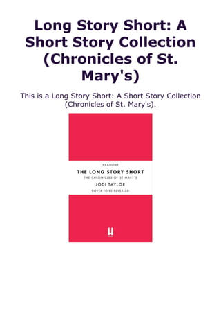 Long Story Short: A
Short Story Collection
(Chronicles of St.
Mary's)
This is a Long Story Short: A Short Story Collection
(Chronicles of St. Mary's).
 