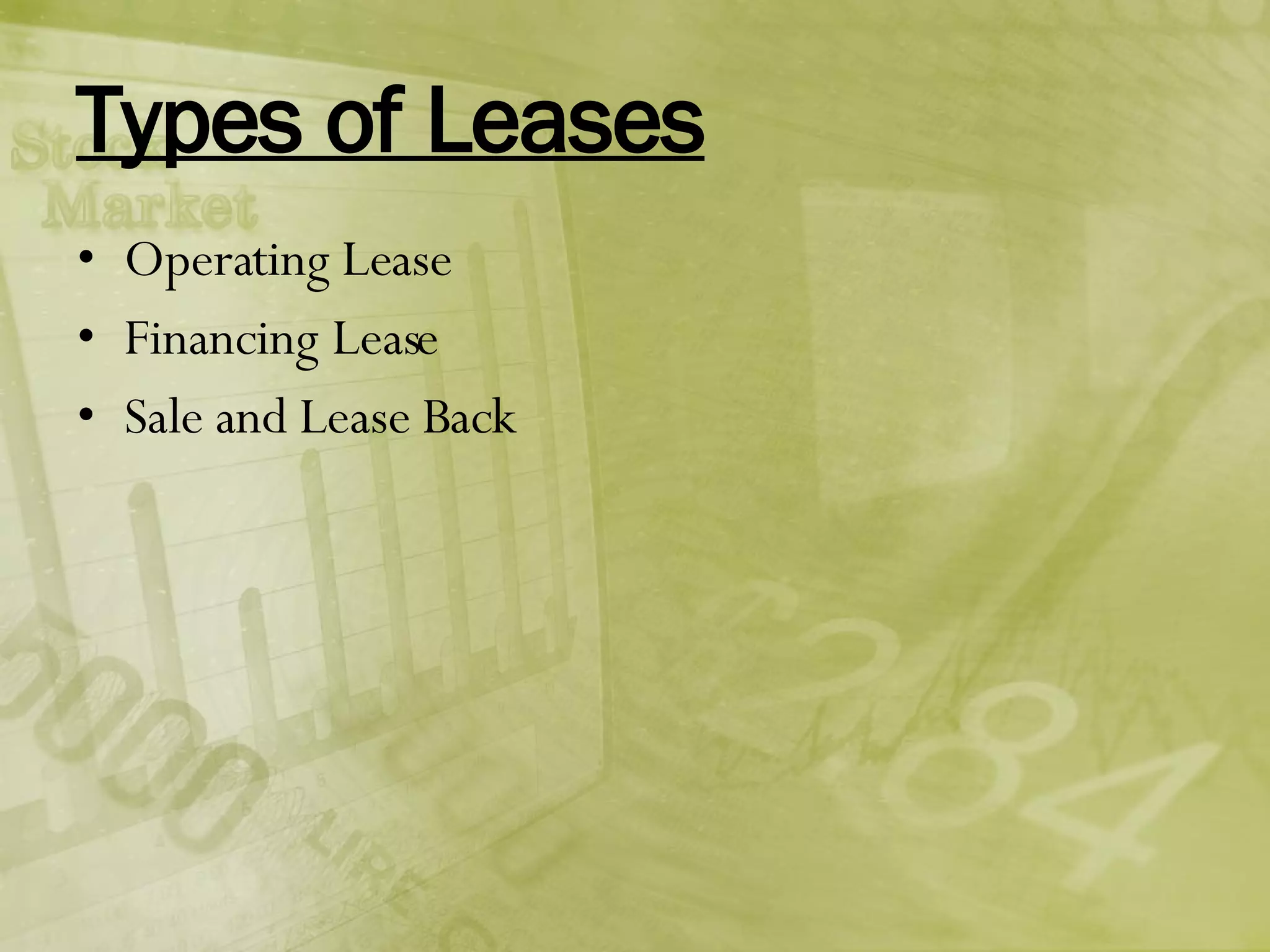 Operating Lease Financing Lease Sale and Lease Back Types of Leases 