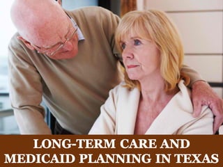 Long-Term Care and Medicaid Planning in Texas