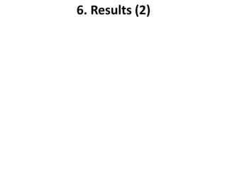 6. Results (2)   