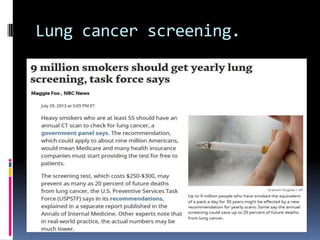 Lung cancer screening.
 