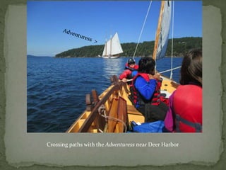 Crossing paths with the Adventuress near Deer Harbor
 