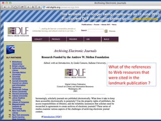 What of the references
to Web resources that
were cited in the
landmark publication ?
 