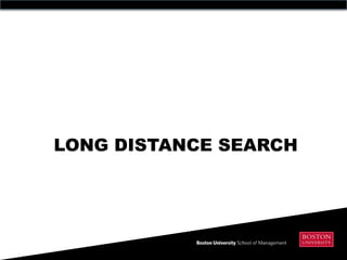 LONG DISTANCE SEARCH
 