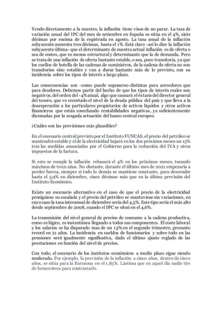 Yendo directamente a la nuestro, la inflación tiene visos de no parar. La tasa de
variación anual del IPC del mes de setie...