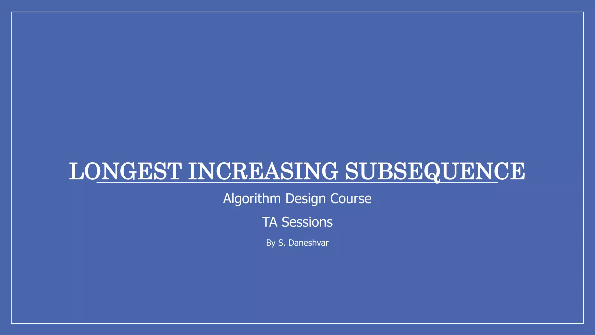 Longest increasing subsequence | PPTX