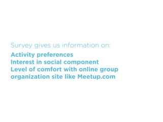 Insight #2:
“Dancing isn’t exercise, it’s fun.”
 