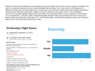 NO:
too strenuous
Too far from my residence
Don't want to spend time with strangers
Like to do stuff like this with own family
Similar to previous answer -- when hiking, like it either to be very vigorous for exercise or to a destination that I am especially interested in. When I do things
for social purposes, I would rather be with small group of friends
Too far from home
San Franfreeko is a scary, but beautiful city.
too far
I don't live in the city
prefer to go in smaller group or with spouse
I work that day
I am working
too far
I will be out of town.
Out of town that day
Too crowded
no time



Takeaways:
Too far from home, prefer to hike with family,
spouse, or small group of friends.
 