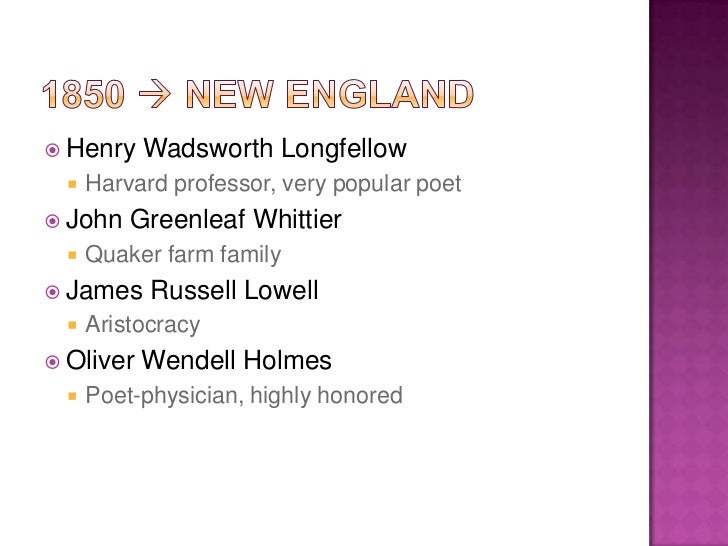 holmes and longfellow Henry wadsworth longfellow: henry wadsworth longfellow, oliver wendell holmes, and lowell were all aristocrats, all steeped in foreign culture. holmes and longfellow Henry wadsworth longfellow: henry wadsworth longfellow, oliver wendell holmes, and lowell were all aristocrats, all steeped in foreign culture.
