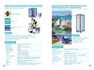 MODEL: JAY-10H JAY-20H JAY-40H
Easy operation and
simply maintenance
Hypoxic mode:
9%-20%
SIMULATED ALTITUDE:
0-6500M
SIMULATED ALTITUDE TRAINING HYPOXIC GENERATOR
Specification
Oxygen
Concentration
Oxygen Flow 0-10LPM/0-20LPM/0-40LPM
Oxygen Purity 93%±3%
Hypoxic flow 100LPM / 200LPM / 400LPM
Hypoxic Purity 9%-20%
Simulated Altitude 0-6500M
Outlet Pressure 0.04-0.07MPA (6-10PSI)
Noise level ≤50db/≤60db/≤60db
Power
AC220V (±10%), 50/60±1Hz;
AC110V (±10%), 50/60±1Hz
Power Consumption ≤550w / ≤1100w / ≤2200w
LCD display
Starting times, operating pressure, present working time,
accumulated working time, preset time from 10mins to
40hours
Alarm Power failure alarm; highlow pressure alarm
Net Weight 27kgs / 85kgs / 120kg
Size 365x375x600mm / 580x400x1390mm / 760x540x1390mm
Optional 1. OCSI 2. Pulse Oximeter 3. Monitor system
Application
MODEL JAY-10M/JAY-40M/JAY-60M
:
1.Suitable for use at home, gym or sports training center.
2.Help prevent a person from acquiring altitude sickness during hike;
3.Encourage body to produce more red blood cells.
4.Improve muscular endurance.
Application
HOUSEHOLD OXYGEN CONCENTRATOR FOR
HIGHLAND(Altitude of 2000-5000M)
20
19
For 2000-5000m high altitude area
use, such as office, school,
home,activity center,
entertainment, hotel etc.
Specification
Oxygen Flow 0-10LPM / 0-40LPM / 0-60LPM
Oxygen Concentration 93% (±3%)
Outlet Pressure 0.04-0.07Mpa (6-10PSI)
Power AC220V±10%,50/60HZ;AC110V±10%,50/60HZ
Sound Level ≤50db / ≤58db / ≤60db
Power Consumption ≤550w/ ≤2200w / ≤3300w
Net Weight 45 Kgs/ 120Kgs/ 180Kgs
Size
500x460x740mm/ 760x540x1390mm/
760x540x1960mm
 