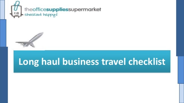 long haul business travel checklist business travel checklist