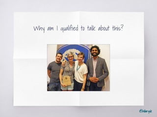 @hilarysk
Why am I qualified to talk about this?
 