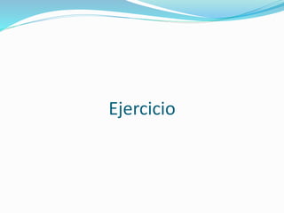 Ejercicio
 