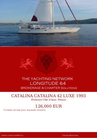 CATALINA CATALINA 42 LUXE 1993
Provence Côte d'Azur, France
126,000 EUR
Un bateu de luxe pour la grande croisière.
 