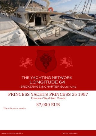 PRINCESS YACHTS PRINCESS 35 1987
Provence Côte d'Azur, France
87,000 EUR
Place de port a vendre
 