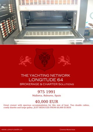 975, 1991, 40.000 € For Sale Yacht Brochure. Presented By longitude64…