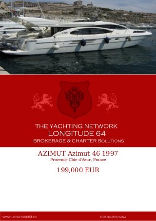 AZIMUT Azimut 46 1997
Provence Côte d'Azur, France
199,000 EUR
 