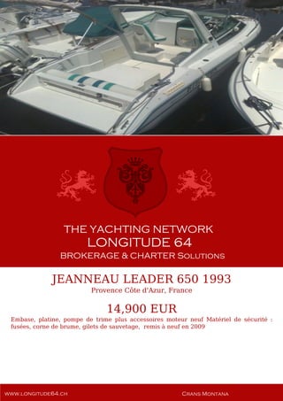 JEANNEAU LEADER 650, 1993, 14.900 € For Sale Yacht Brochure