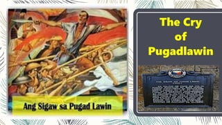 The Cry
of
Pugadlawin
 