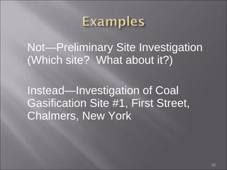 Not—Preliminary Site Investigation (Which site?  What about it?) Instead—Investigation of Coal Gasification Site #1, First Street, Chalmers, New York   