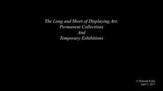 Long & Short of Displaying Art: Permanent Collections & Temporary ...