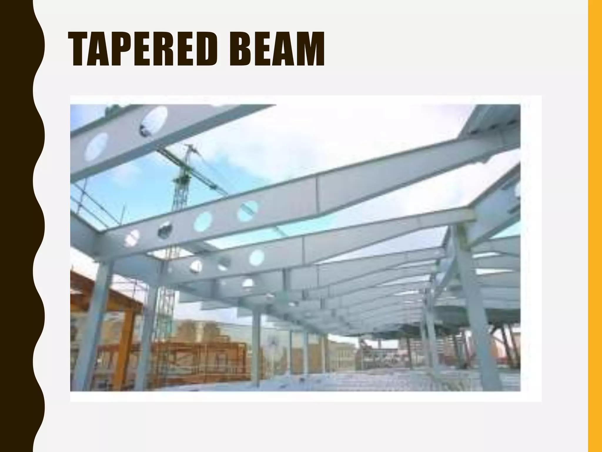 TAPERED BEAM
 