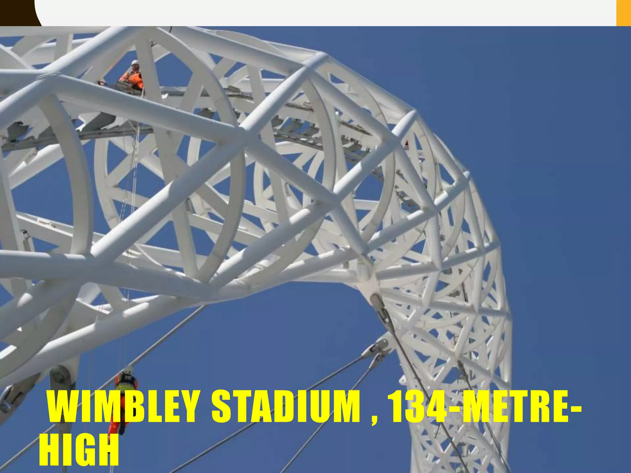WIMBLEY STADIUM , 134-METRE-
HIGH
 