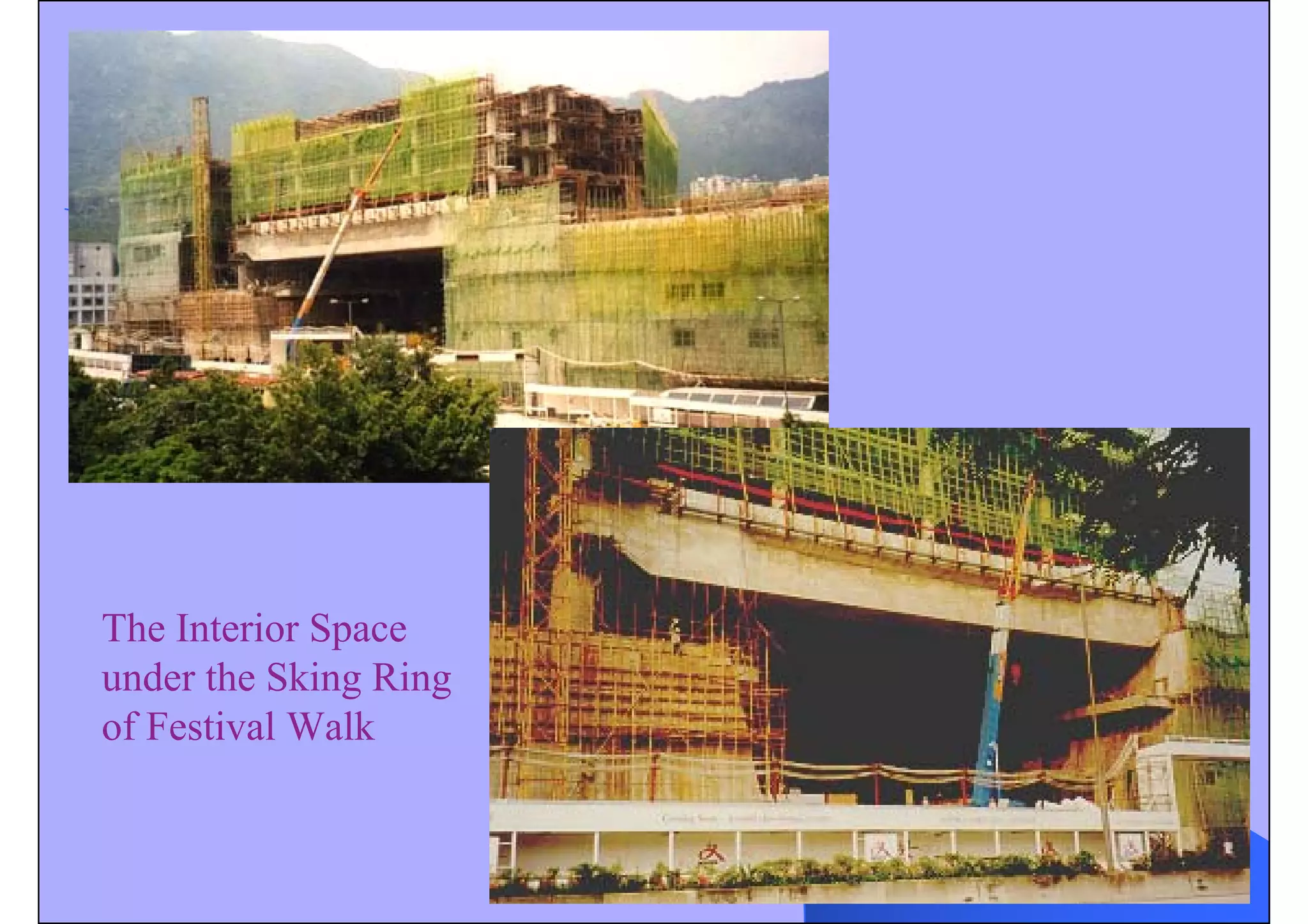 The Interior Space
under the Sking Ring
of Festival Walk
 