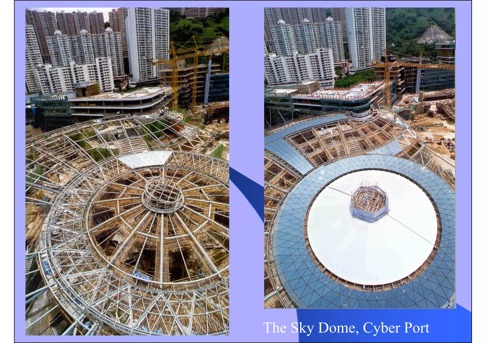 The Sky Dome, Cyber Port
 