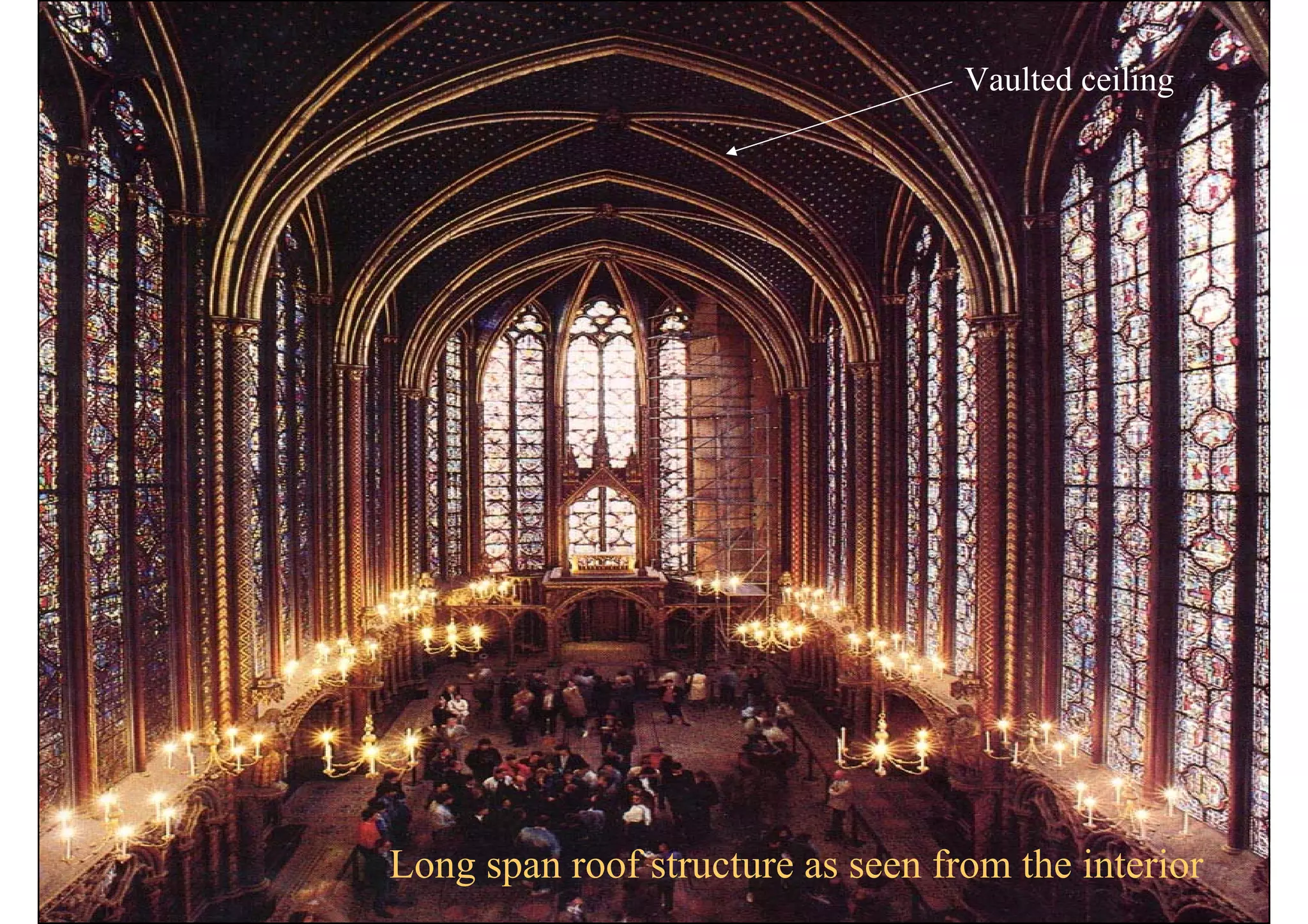 Long span roof structure as seen from the interior
Vaulted ceiling
 