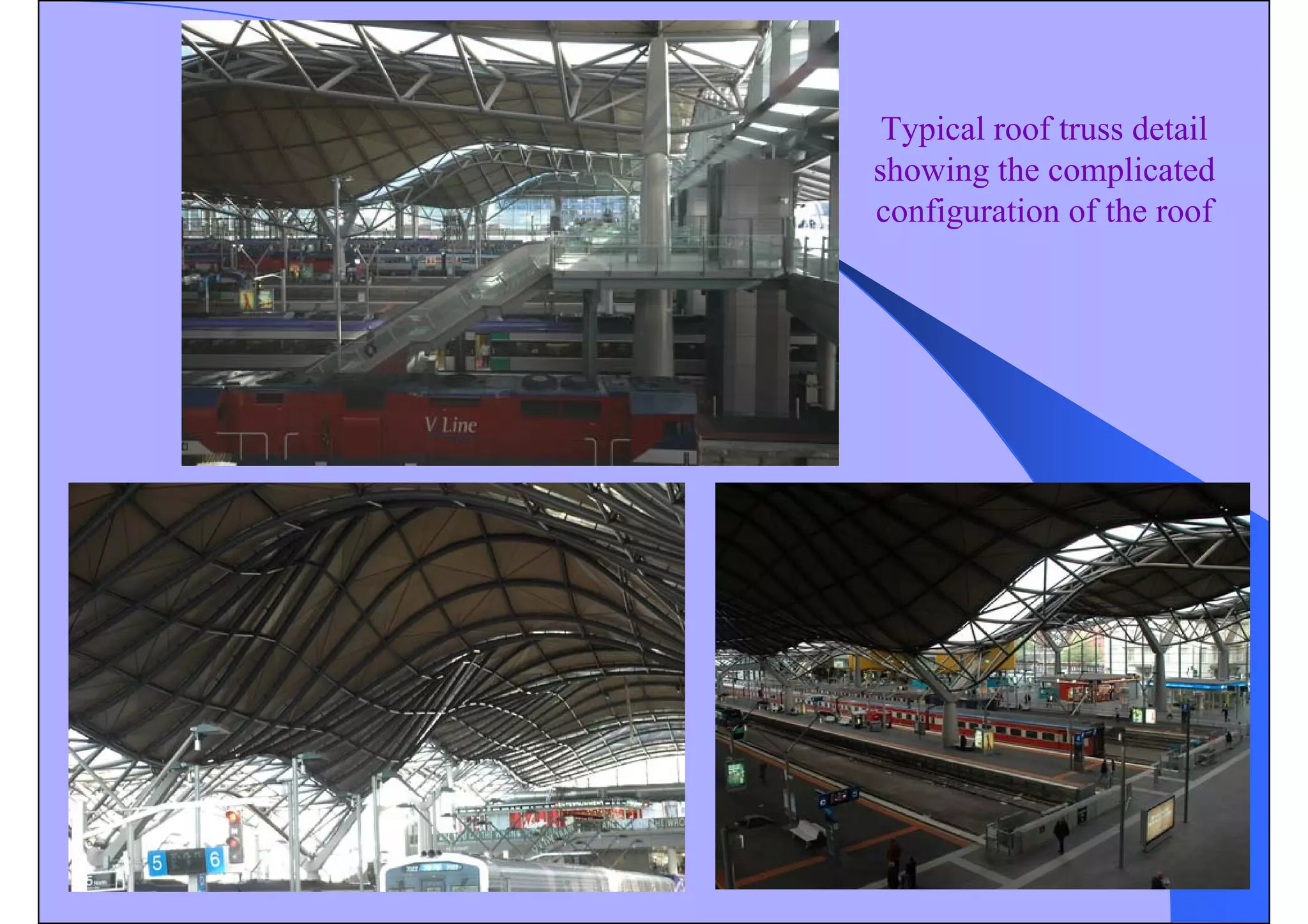 Typical roof truss detail
showing the complicated
configuration of the roof
 