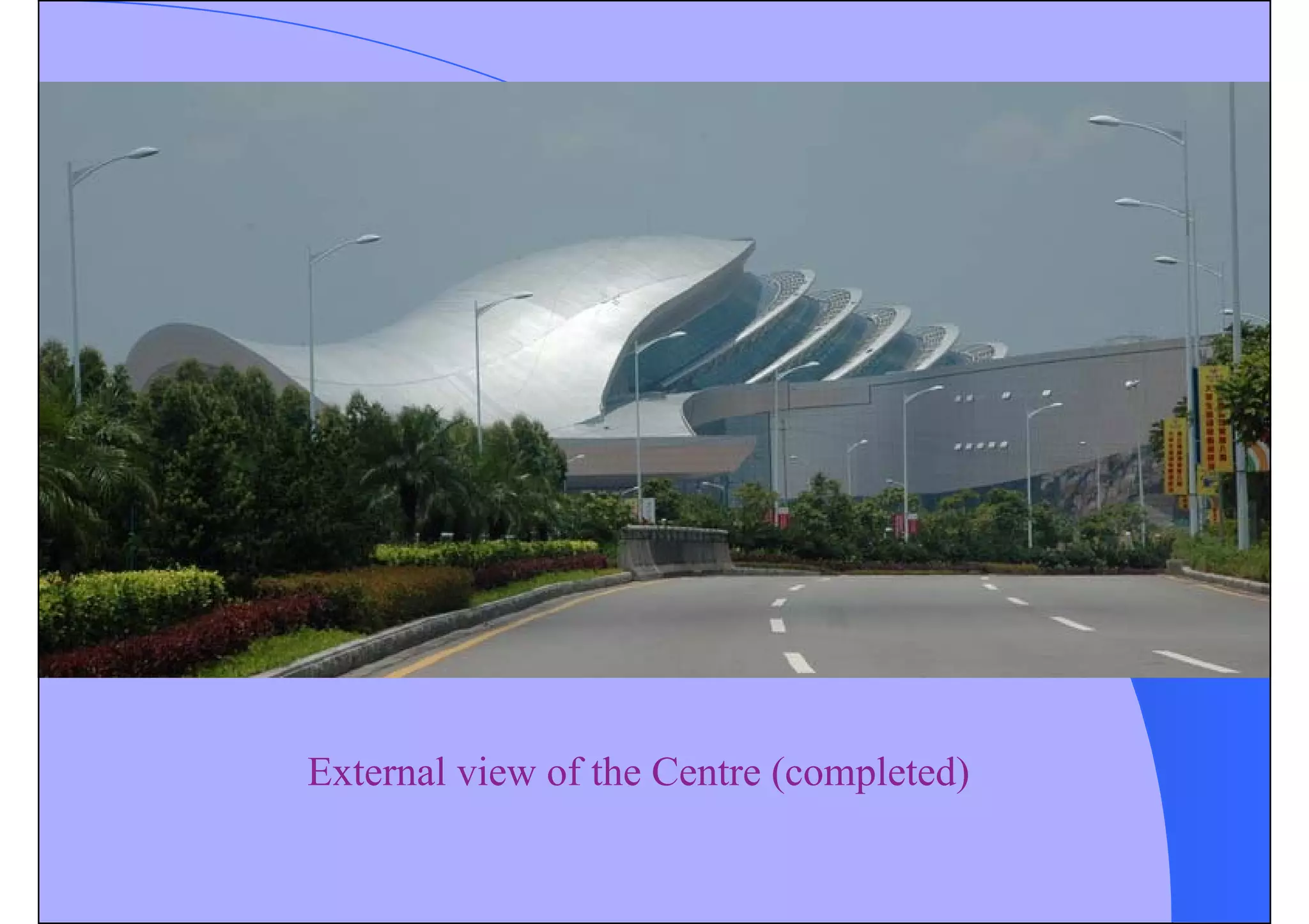 External view of the Centre (completed)
 
