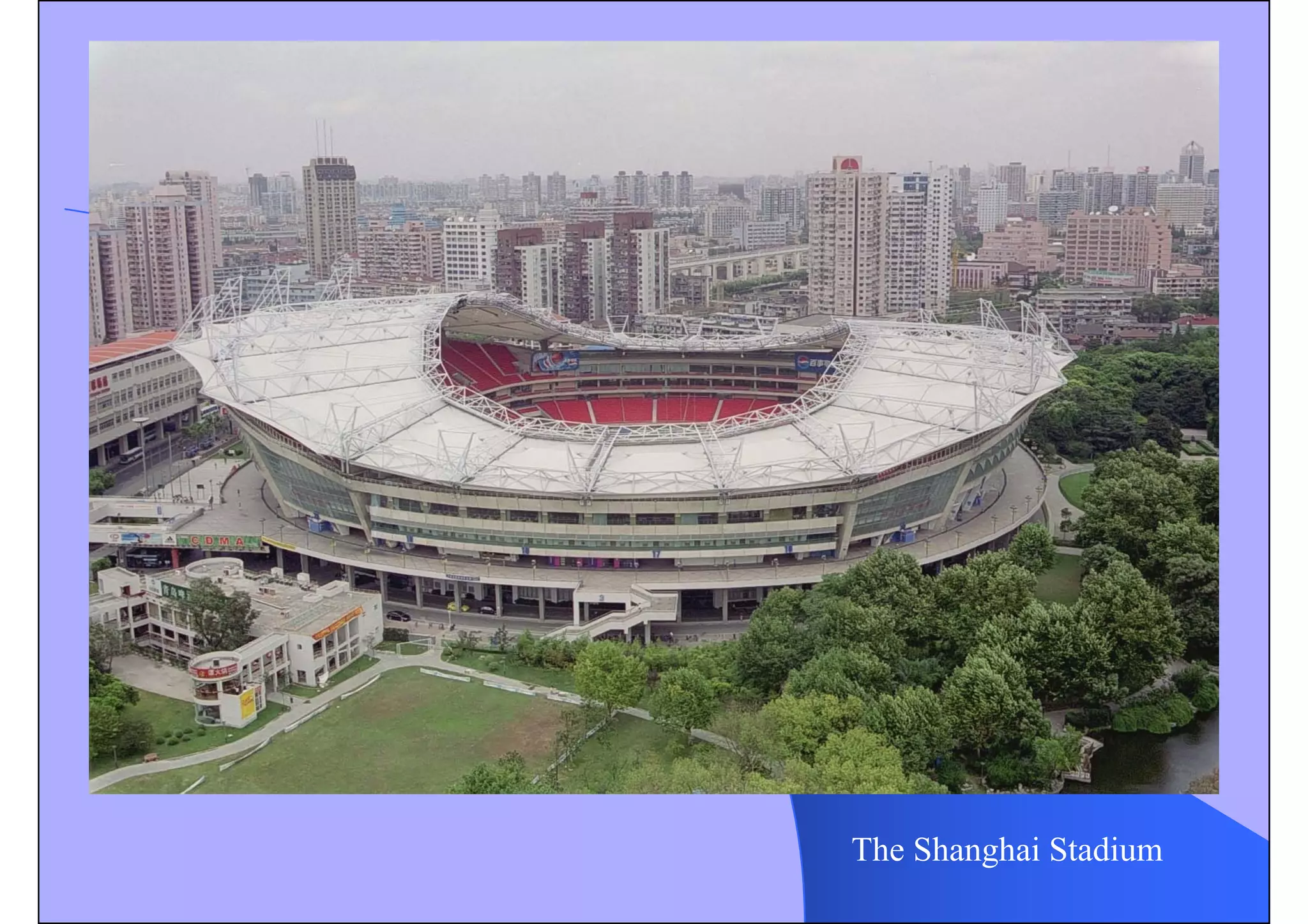 The Shanghai Stadium
 