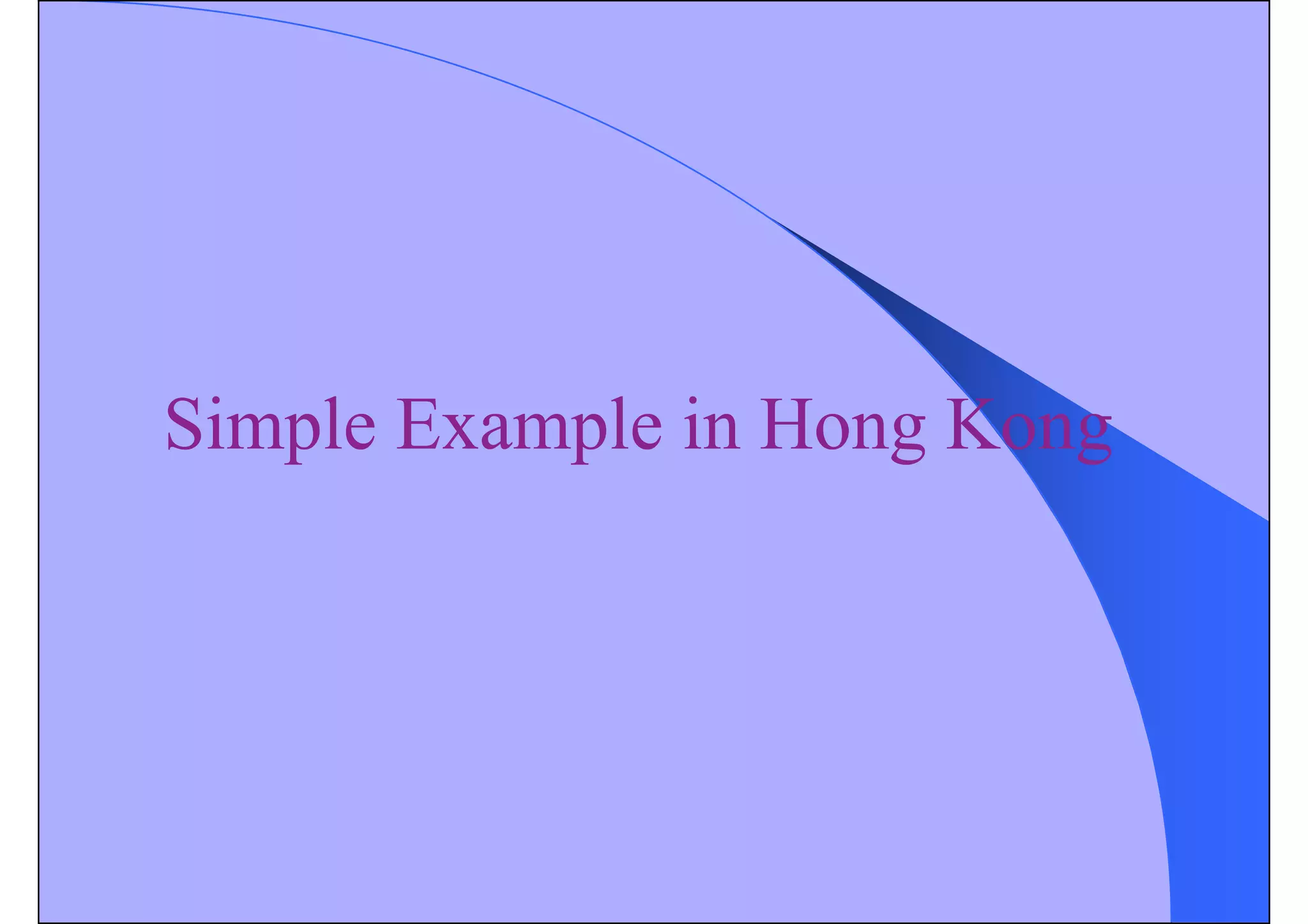 Simple Example in Hong Kong
 