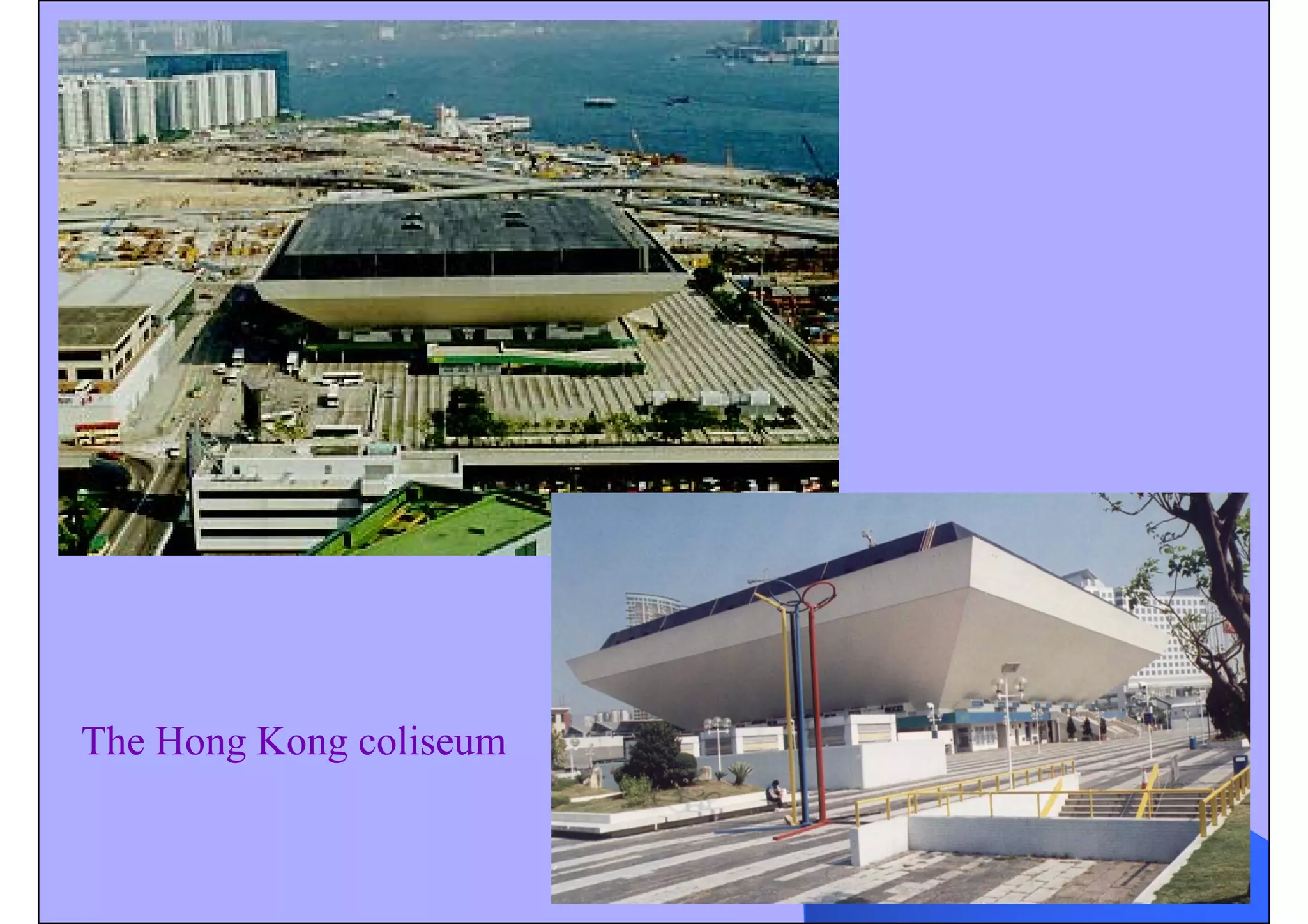 The Hong Kong coliseum
 