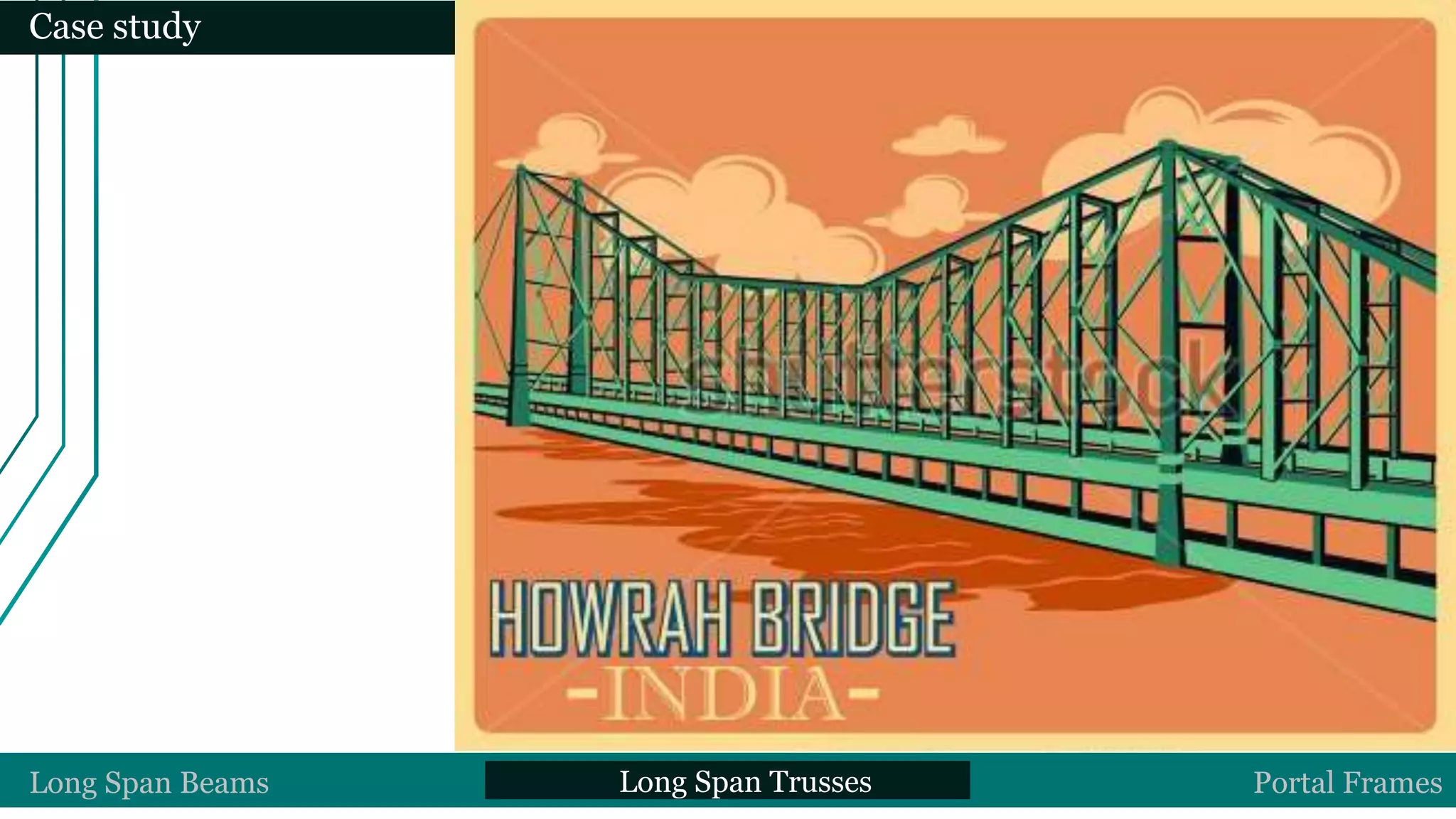 Long Span Beams Long Span Trusses Portal Frames
Case study
 