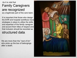 As it is vital that
Family Caregivers
are recognized
as a legitimate part of the care team.

It is important that those wh...