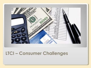 LTCI – Consumer Challenges 